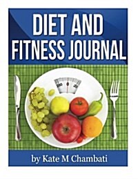 Diet and Fitness Journal (Paperback, JOU)