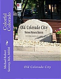 Colorful Colorado: Old Colorado City (Paperback)