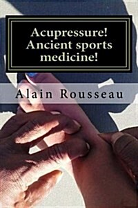 Acupressure! Ancient sports medicine!: Sugar in my cavity! (Paperback)