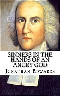 Sinners in the Hands of an Angry God (Paperback)