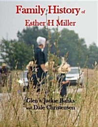 Family History of Esther H Miller (Paperback)