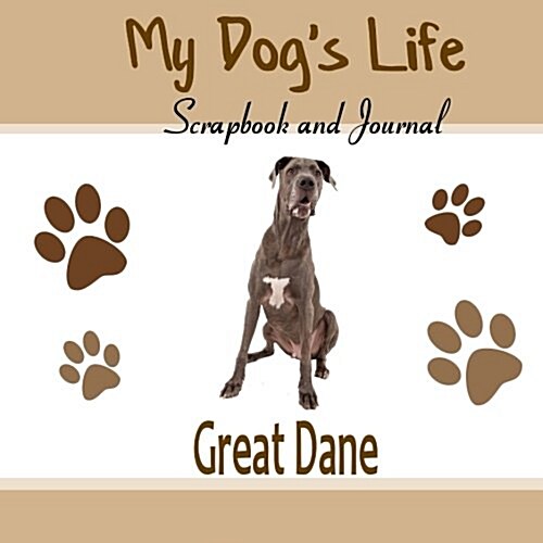 My Dogs Life Scrapbook and Journal Great Dane (Paperback, JOU)