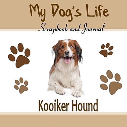 My Dogs Life Scrapbook and Journal Kooiker Hound (Paperback, JOU)