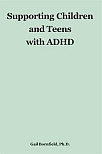 Supporting Children and Teens With ADHD (Paperback)