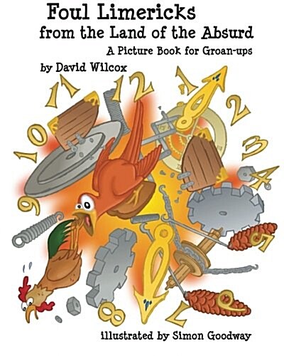 Foul Limericks from the Land of the Absurd: A Picture Book for Groan-Ups (Paperback)