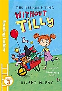 [중고] The Terrible Time Without Tilly (Paperback)