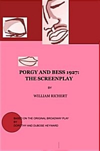 Porgy and Bess 1927: The Screenplay (Paperback)