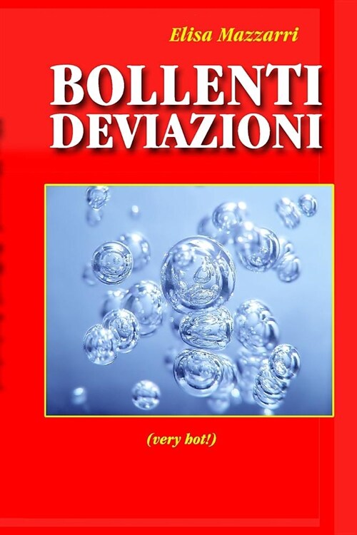 Bollenti Deviazioni (Paperback)