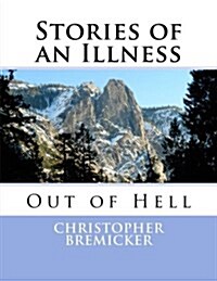 Stories of an Illness: Out of Hell (Paperback)