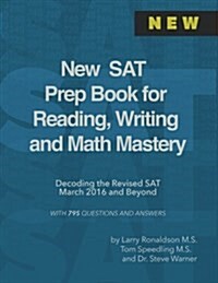 New SAT Prep Book for Reading, Writing and Math Mastery: Decoding the Revised SAT March 2016 and Beyond (Paperback)