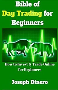 Bible of Day Trading for Beginners (Paperback)