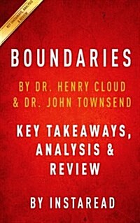 Summary of Boundaries: By Dr. Henry Cloud and Dr. John Townsend - Includes Analysis (Paperback)