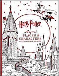 Harry Potter Magical Places & Characters Coloring Book: Official Coloring Book, the (Paperback)