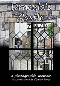 Draculas Castle: A Photographic Memoir (Paperback)