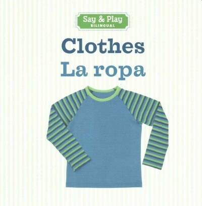 Clothes/La Ropa (Board Books, Bilingual)