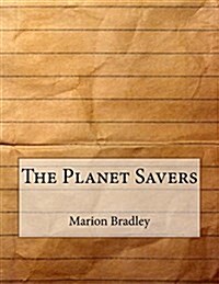 The Planet Savers (Paperback)