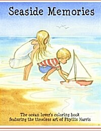 Seaside Memories: The ocean lovers coloring book: The ocean lovers coloring book (Paperback)