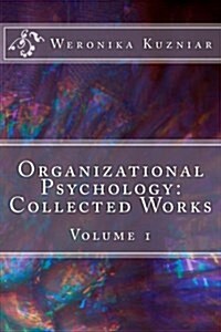 Organizational Psychology: Collected Works: Volume 1 (Paperback)