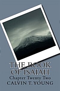 The Book of Isaiah: Chapter Twenty Two (Paperback)