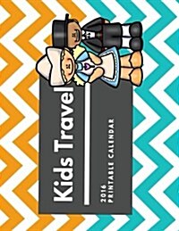 Kids Travel 2016 Calendar (Paperback)