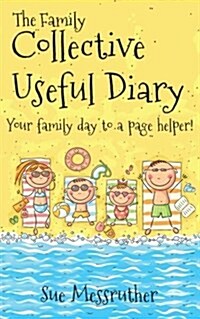 The Family Collective Useful Diary: Your Family Day to a Page Helper! (Paperback)