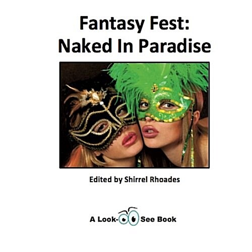 Fantasy Fest: Naked in Paradise (Paperback)