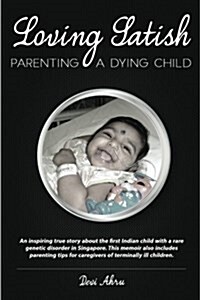 Loving Satish: Parenting a Dying Child (Paperback)