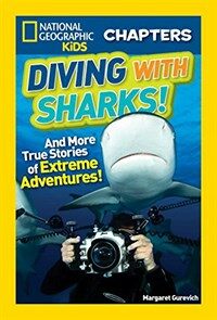 Diving with Sharks!: And More True Stories of Extreme Adventures! (Paperback)