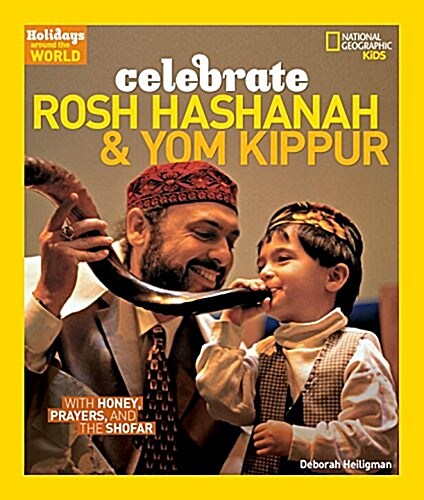 Celebrate Rosh Hashanah and Yom Kippur: With Honey, Prayers, and the Shofar (Library Binding)