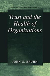 Trust and the Health of Organizations (Paperback)