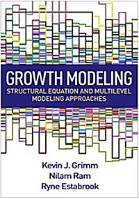 Growth Modeling: Structural Equation and Multilevel Modeling Approaches (Hardcover)