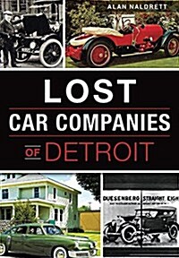 Lost Car Companies of Detroit (Paperback)