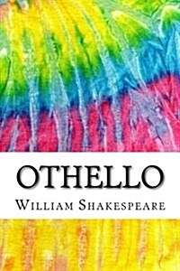 Othello: Includes MLA Style Citations for Scholarly Secondary Sources, Peer-Reviewed Journal Articles and Critical Essays (Paperback)