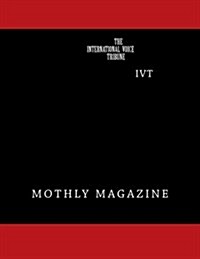 The International Voice Tribune: Monthly - General Magazine (Paperback)