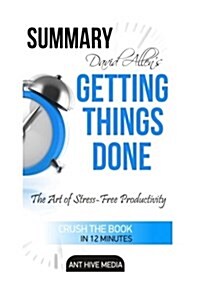 David Allens Getting Things Done Summary: The Art of Stress Free Productivity (Paperback)