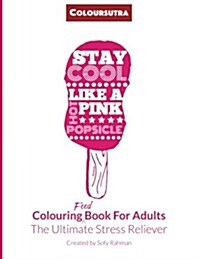 Coloursutra.Colouring Food Book for Adults: The Ultimate Stress Reliever (Paperback)
