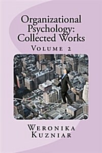 Organizational Psychology: Collected Works: Volume 2 (Paperback)