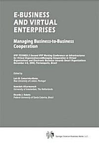 E-Business and Virtual Enterprises: Managing Business-To-Business Cooperation (Paperback, Softcover Repri)