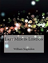 Last Men in London (Paperback)