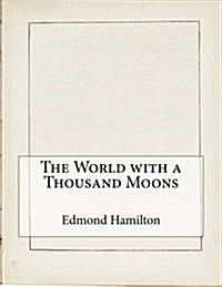 The World With a Thousand Moons (Paperback)