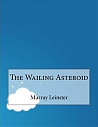 The Wailing Asteroid (Paperback)