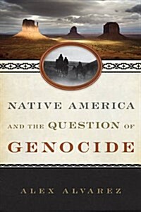 Native America and the Question of Genocide (Paperback)