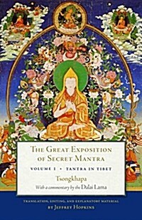 The Great Exposition of Secret Mantra, Volume One: Tantra in Tibet (Revised Edition) (Paperback)