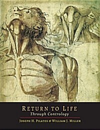 Return to Life Through Contrology (Paperback)