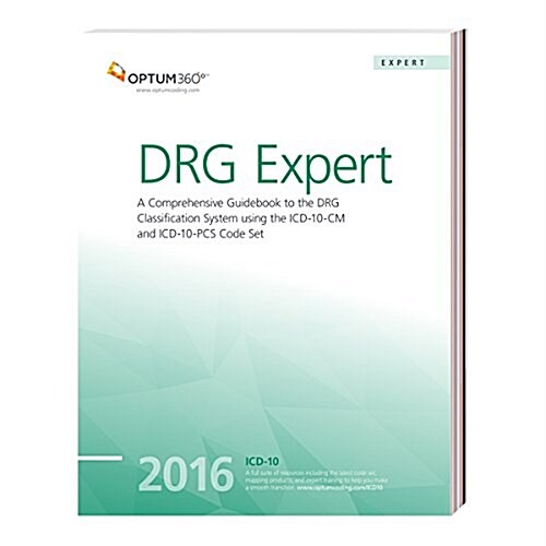 Drg Expert: Comp. Giudebk to the Drg Classification System (Paperback, 2016)