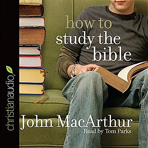 How to Study the Bible (Audio CD, Unabridged)