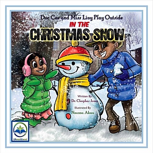 Doc Cee and Miss Livy Play Outside in the Christmas Snow - Pod (Paperback)