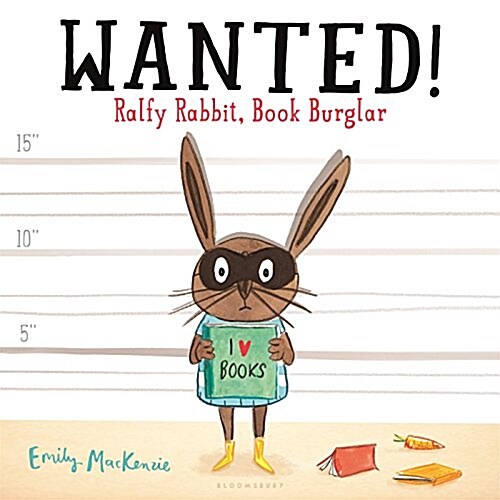 Wanted! Ralfy Rabbit, Book Burglar (Hardcover)