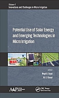 Potential Use of Solar Energy and Emerging Technologies in Micro Irrigation (Hardcover)