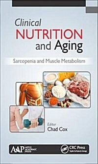 Clinical Nutrition and Aging: Sarcopenia and Muscle Metabolism (Hardcover)